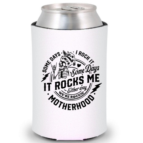 Some Days I Rock It Can Cooler
