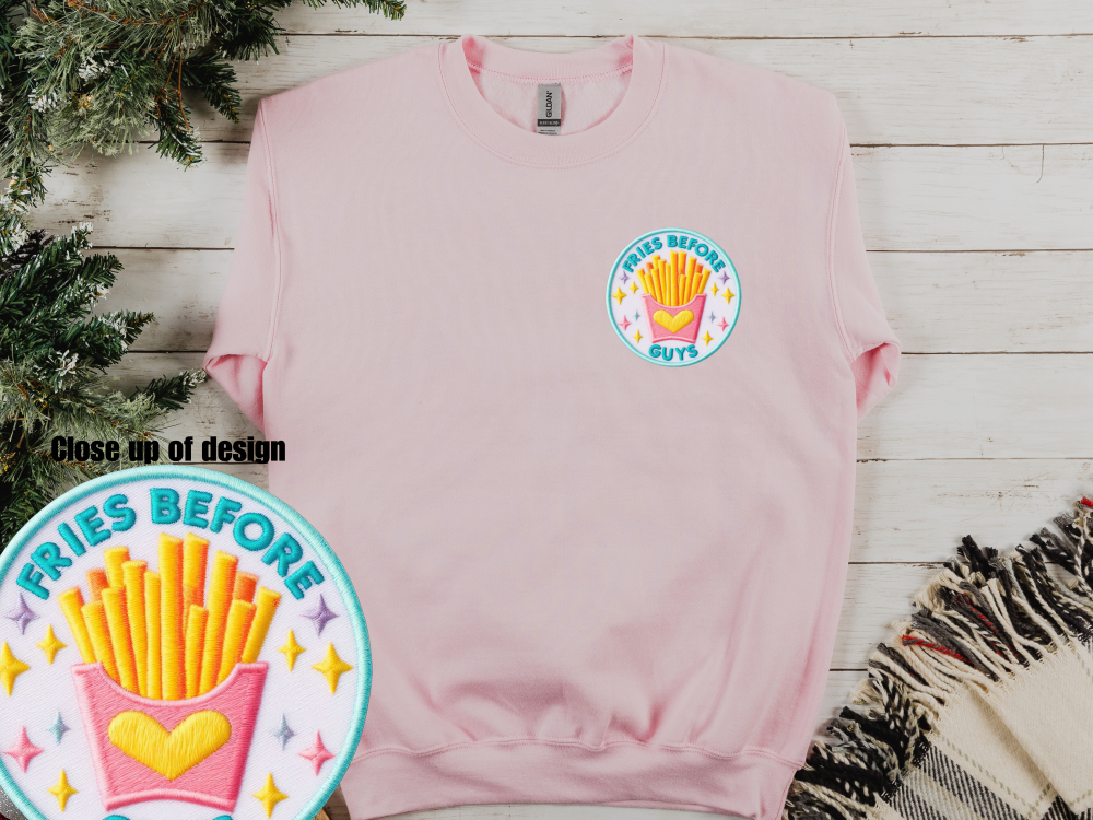 Fries Before Guys Crewneck Sweatshirt