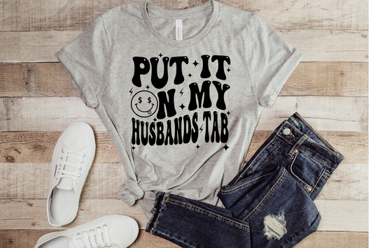 Put it on my Husband's Tab Black T-shirt