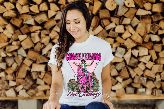 Chase Dreams Not Cowboys T-shirt