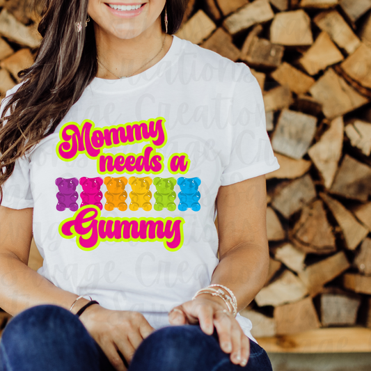 Mommy Needs a Gummy T-shirt
