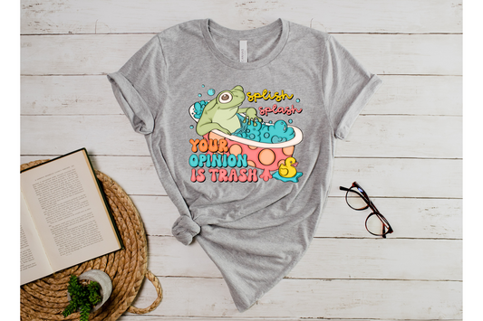 Splish Splash Your Opinion is Trash T-shirt