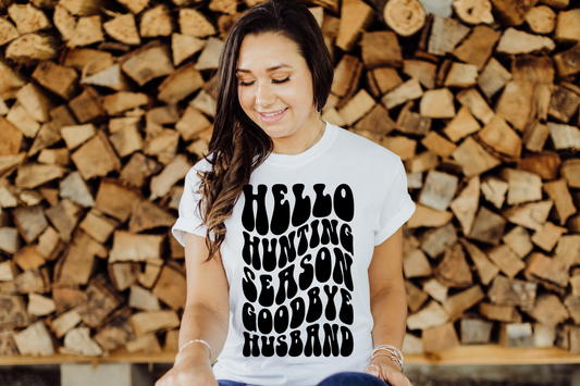 Hello Hunting Season Goodbye Husband T-shirt