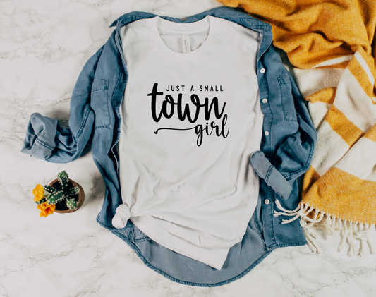 Small Town Girl T-shirt